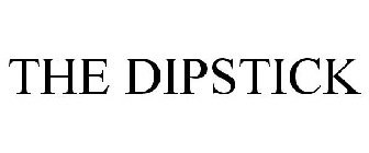 THE DIPSTICK