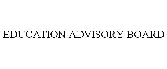 EDUCATION ADVISORY BOARD