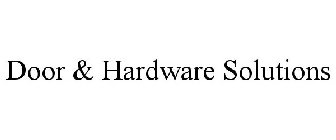DOOR & HARDWARE SOLUTIONS