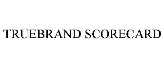 TRUEBRAND SCORECARD