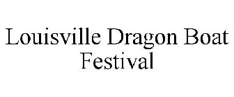 LOUISVILLE DRAGON BOAT FESTIVAL