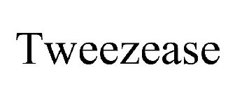 TWEEZEASE