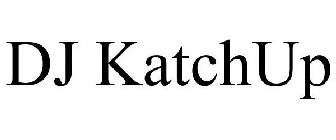 DJ KATCH UP