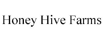 HONEY HIVE FARMS