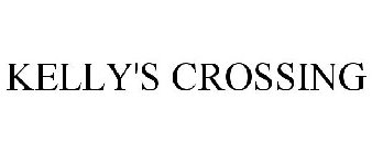 KELLY'S CROSSING