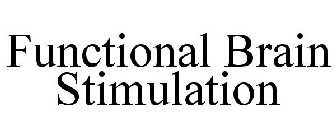 FUNCTIONAL BRAIN STIMULATION