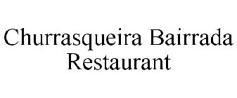 CHURRASQUEIRA BAIRRADA RESTAURANT