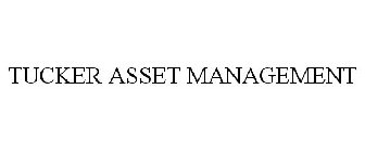 TUCKER ASSET MANAGEMENT