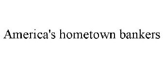 AMERICA'S HOMETOWN BANKERS