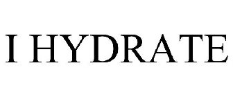 I HYDRATE