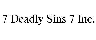 7 DEADLY SINS 7 INC.