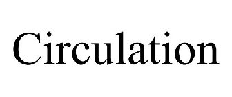 CIRCULATION