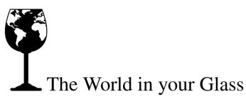 THE WORLD IN YOUR GLASS