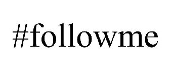 #FOLLOWME