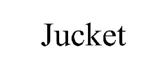 JUCKET