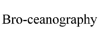 BRO-CEANOGRAPHY