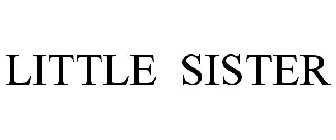 LITTLE SISTER