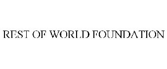 REST OF WORLD FOUNDATION