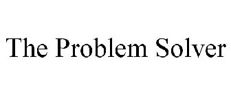 THE PROBLEM SOLVER