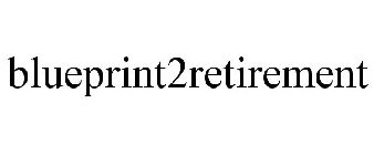 BLUEPRINT2RETIREMENT