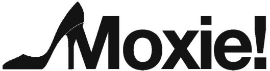 MOXIE!