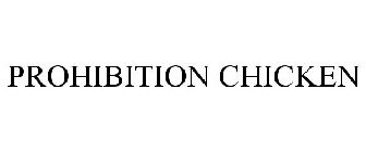 PROHIBITION CHICKEN