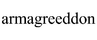 ARMAGREEDDON