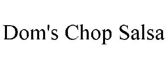 DOM'S CHOP SALSA