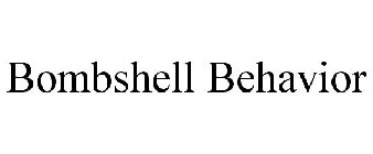 BOMBSHELL BEHAVIOR