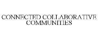 CONNECTED COLLABORATIVE COMMUNITIES