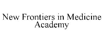 NEW FRONTIERS IN MEDICINE ACADEMY