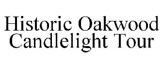 HISTORIC OAKWOOD CANDLELIGHT TOUR