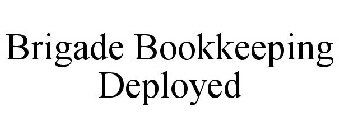 BRIGADE BOOKKEEPING DEPLOYED