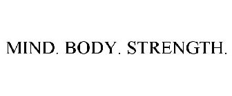 MIND BODY STRENGTH