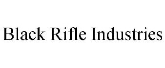 BLACK RIFLE INDUSTRIES