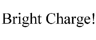 BRIGHT CHARGE!