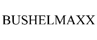 BUSHELMAXX