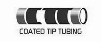 CTT COATED TIP TUBING