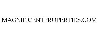 MAGNIFICENTPROPERTIES.COM