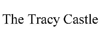 THE TRACY CASTLE