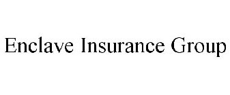 ENCLAVE INSURANCE GROUP