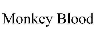 MONKEY BLOOD