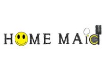HOME MAID