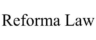 REFORMA LAW