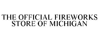 THE OFFICIAL FIREWORKS STORE OF MICHIGAN