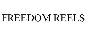 FREEDOM REELS