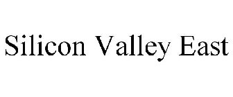 SILICON VALLEY EAST