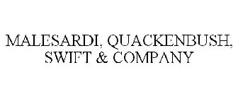 MALESARDI, QUACKENBUSH, SWIFT & COMPANY