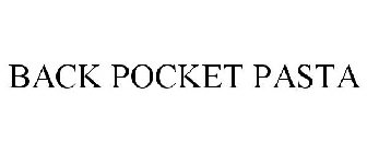 BACK POCKET PASTA