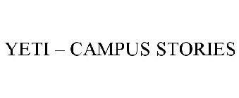 YETI - CAMPUS STORIES